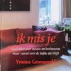 Ik mis je | Yvonne Groeneveld